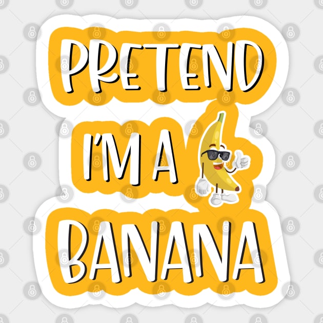 Lazy Halloween Costume Funny Pretend I'm A Banana Sticker by Charaf Eddine